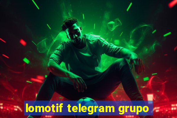 lomotif telegram grupo